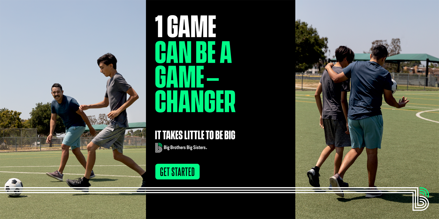 One game can be a game-changer - It takes a little  to be big. Get started.